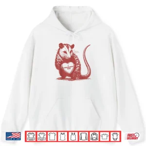 Hoodie I Tolerate You Funny Opossum Valentine Sarcastic Quote Shirt 1