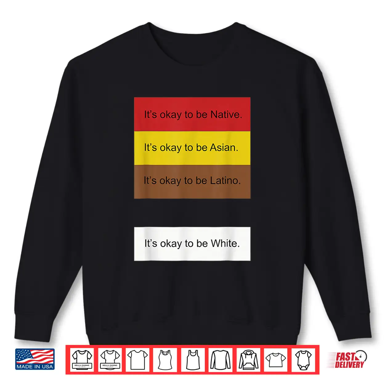 It’S Okay To Be Native Asian Latino And White Funny Shirt It’S Okay To Be Native Asian Latino And White Funny Shirt