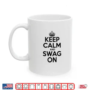 Mug Keep Calm And Swag On Shirt