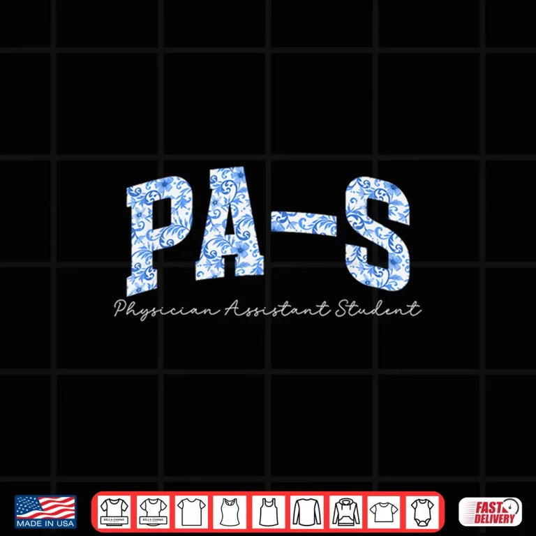 Design Pa S Physician Assistant Student Future Pa In Progress Shirt