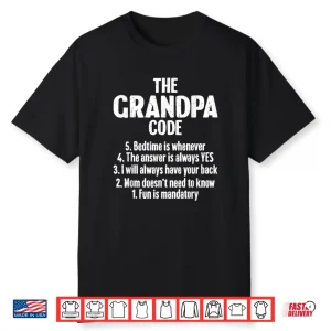 The Grandpa Code Funny Grandfather Rules Quote Fathers Day Shirt