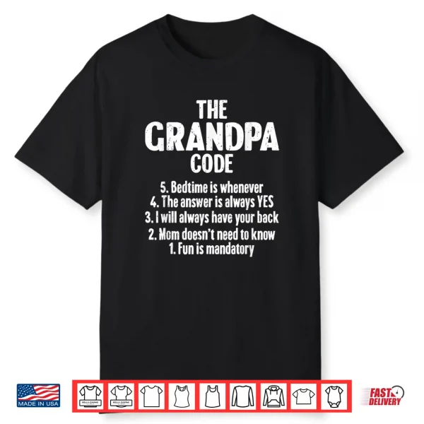 The Grandpa Code Funny Grandfather Rules Quote Fathers Day Shirt