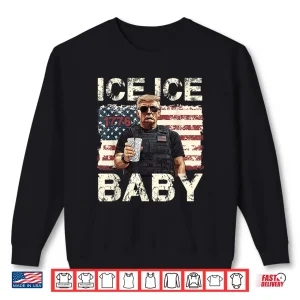 Vintage Ice Ice Baby Funny Trump Shirt 2 Sweatshirt Vintage Ice Ice Baby Funny Trump Shirt