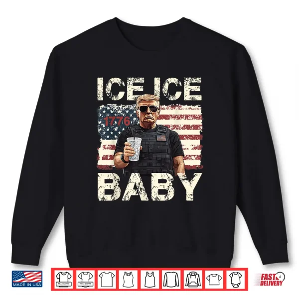 Sweatshirt Vintage Ice Ice Baby Funny Trump Shirt