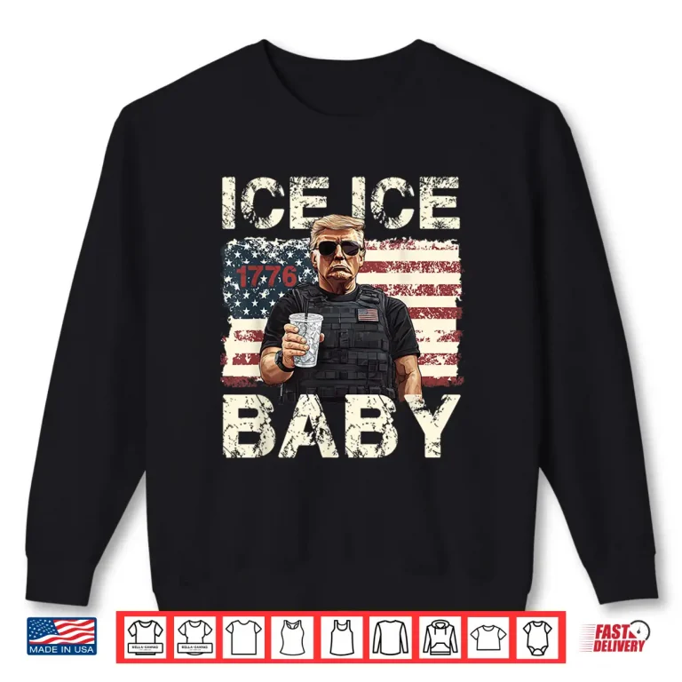 Sweatshirt Vintage Ice Ice Baby Funny Trump Shirt