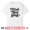 Wine Mom Gang Official Member Organized Gang Of Wine Moms Shirt