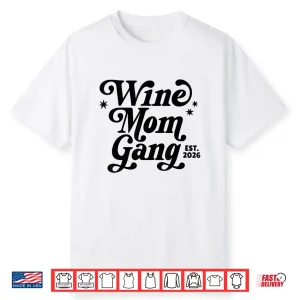Wine Mom Gang Official Member Organized Gang Of Wine Moms Shirt