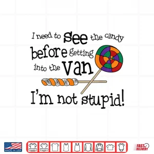 Design I Need To See The Candy Before Getting In To The Van Cowgirl Shirt