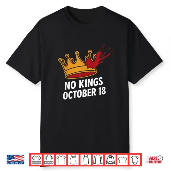 No Kings October 18 No Kings Day Shirt