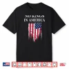 No Kings In America America Flag Vintage No Kings Shirt
