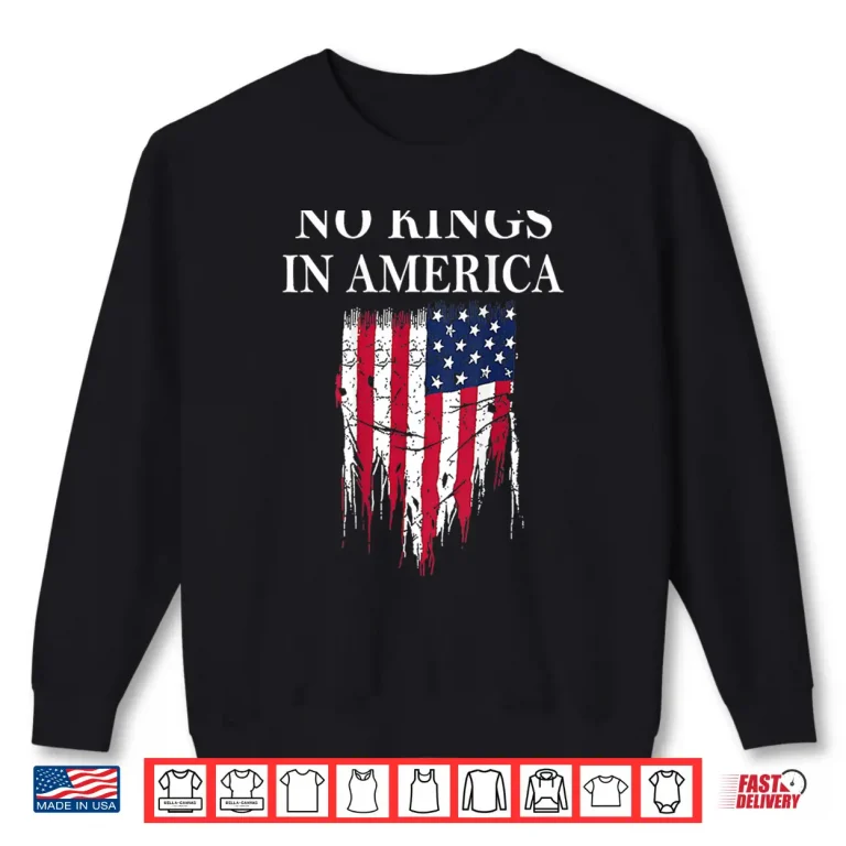 Sweatshirt No Kings in America America Flag Vintage No Kings Shirt
