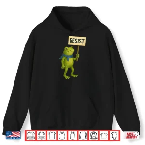 Hoodie Portland Frog Protest Resist Sign Shirt