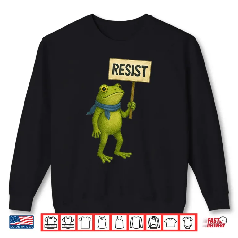 Sweatshirt Portland Frog Protest Resist Sign Shirt