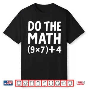 Do The Math 67 Meme Shirt