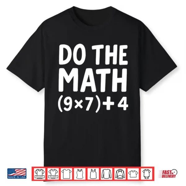 Do The Math 67 Meme Shirt