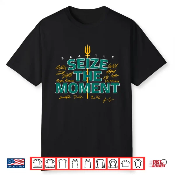 Seattle Baseball Seize The Moment Shirt