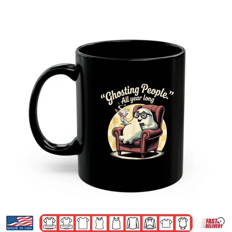 Mug Ghosting People All Year Long Halloween Shirt