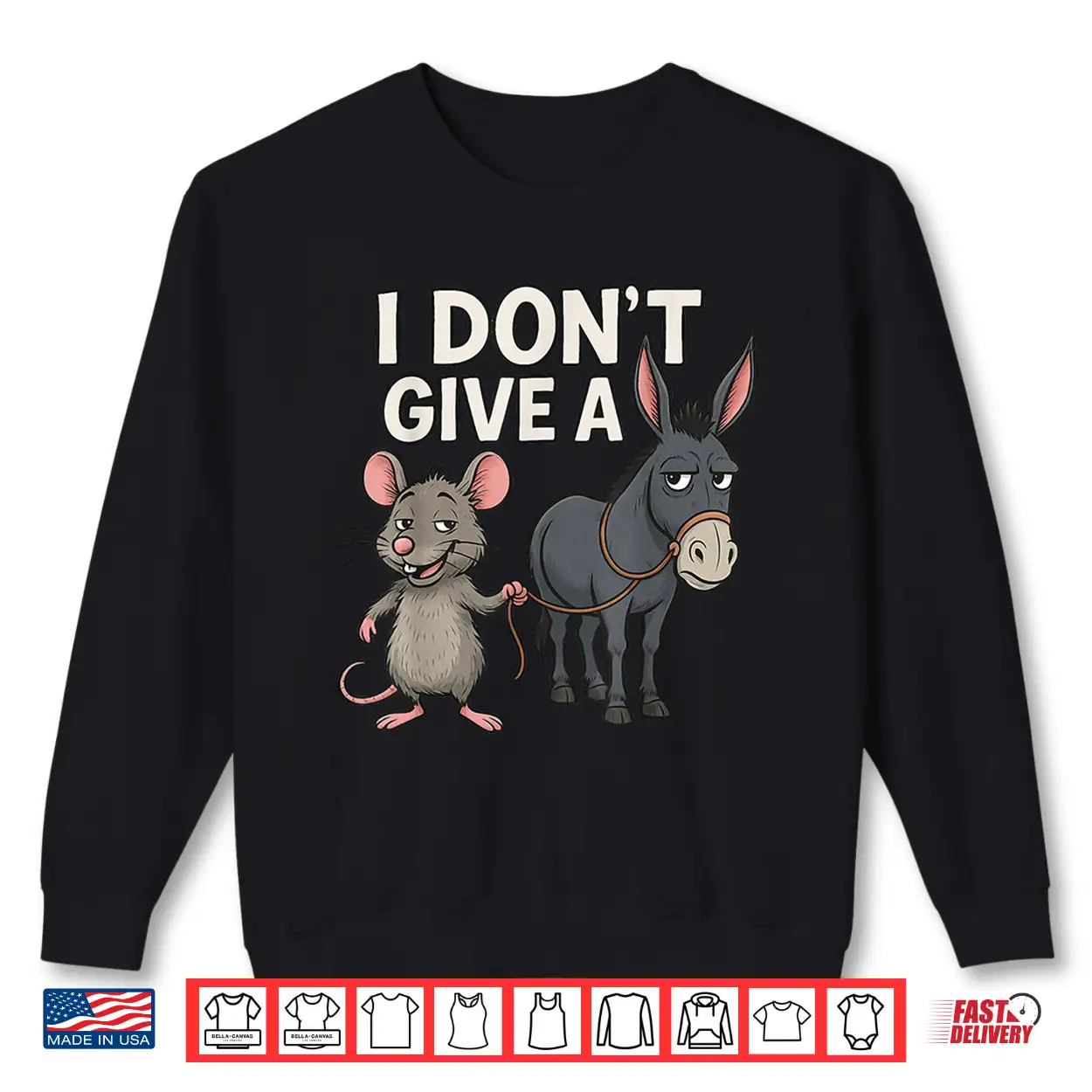 I Don’T Give A Rats Donkey And Mouse Shirt I Don’T Give A Rats Donkey And Mouse Shirt