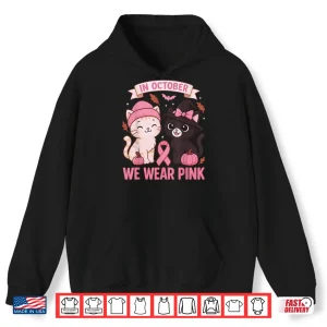 Hoodie In October We Wear Pink Cute Cat Breast Cancer Awareness Shirt