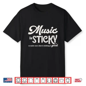 Music Is Sticky Retro Shirt