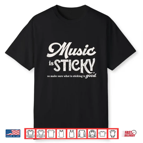 Music Is Sticky Retro Shirt