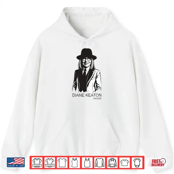 Diane Keaton 1946 2025 Legends Never Die Shirt 1 Hoodie Diane Keaton 1946 2025 Legends Never Die Shirt