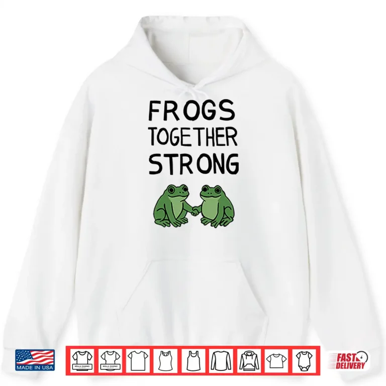 Hoodie Portland Frogs Together Strong Shirt