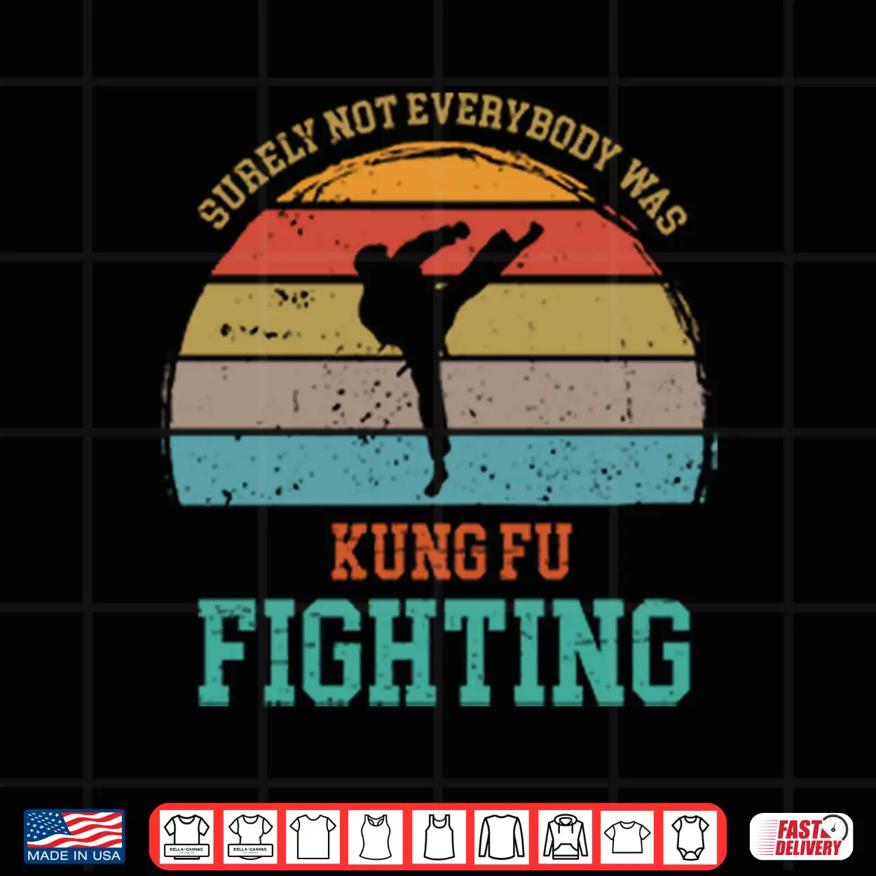 Surely Not Everybody Was Kung Fu Fighting Shirt Surely Not Everybody Was Kung Fu Fighting Shirt