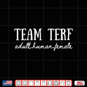 Design Team TERF Adult Human Female Shirt