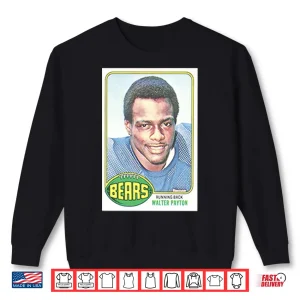Walter Payton Chicago Bears Shirt 2 Sweatshirt Walter Payton Chicago Bears Shirt