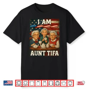 I Am Aunt Tifa American Flag Shirt