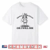 I Have To Say Weird Stuff Or I’Ll Die Funny Frog Saying Meme Shirt