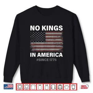 No Kings In America Since 1776 Vintage Usa Flag No Kings Shirt 2 Sweatshirt No Kings in America Since 1776 Vintage USA Flag No Kings Shirt