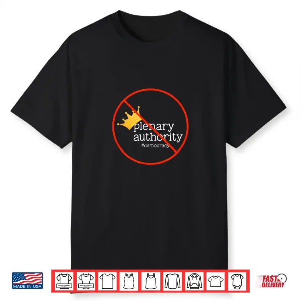 No Plenary Authority Shirt