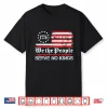 We The People Serve No Kings Shirt Shirt