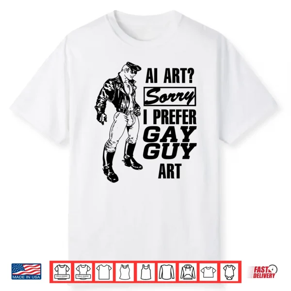 Ai Art Sorry I Prefer Gay Guy Art Shirt