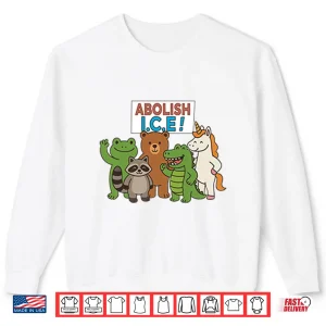 Abolish Ice Frog Unicorn Raccoon Bear Dinosaur Protest Shirt 2 Sweatshirt Abolish ICE Frog Unicorn Raccoon Bear Dinosaur Protest Shirt