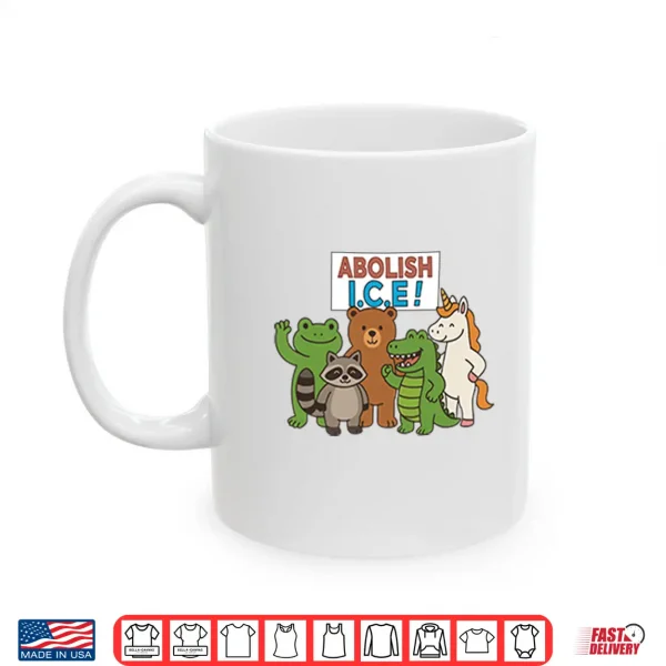 Mug Abolish ICE Frog Unicorn Raccoon Bear Dinosaur Protest Shirt