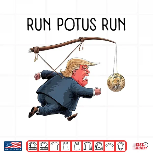 Design Trump Nobel Peace Prize Run Potus Run Shirt
