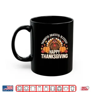 Mug Thankful Grateful Blessed Happy Thanksgiving Pumpkin Turkey Shirt