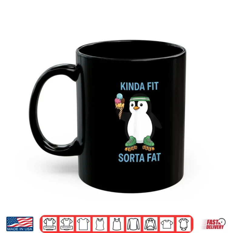 Kinda Fit Sorta Fat Funny Gym Penguin Weightlifting Workout Shirt 3 Mug Kinda Fit Sorta Fat Funny Gym Penguin Weightlifting Workout Shirt