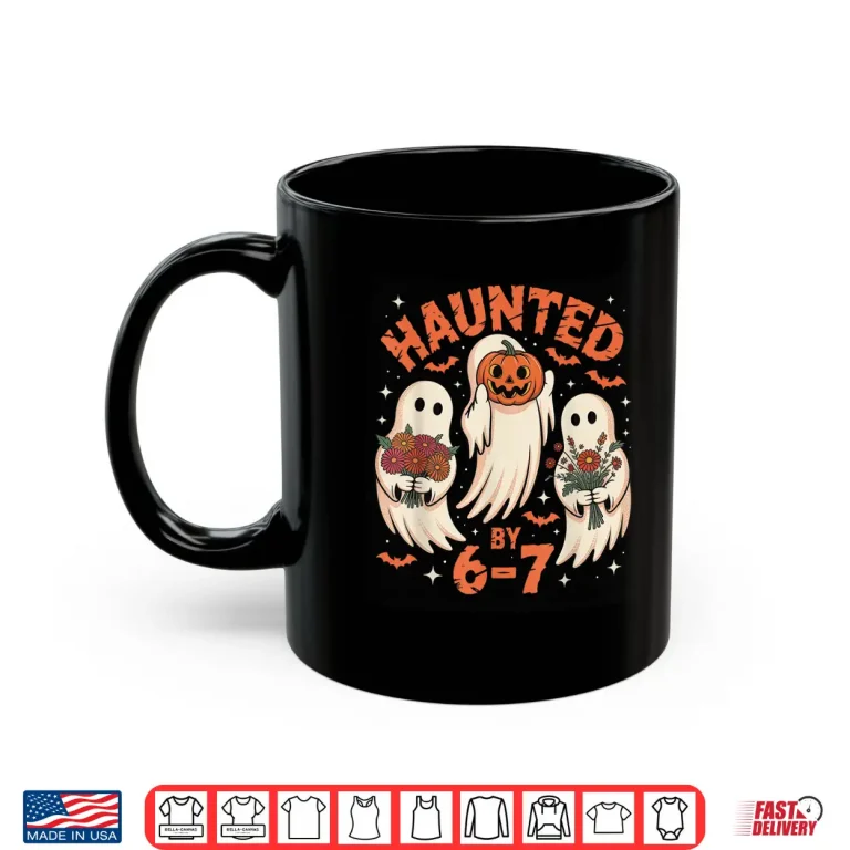 67 Meme Halloween Haunted By 6 7 Six Seven Shirt 3 Mug 67 Meme Halloween Haunted by 6 7 Six Seven Shirt