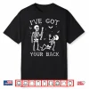 Halloween Skeletons Ive Got Your Back Costume Shirt