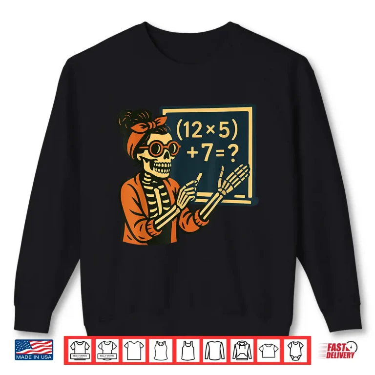 Sweatshirt Halloween Teacher Six Seven Meme 6 7 Skeleton Spooky Costume Shirt