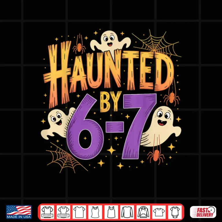 Haunted By 6 7 Halloween Ghosts And Spiders Shirt 4 Design Haunted by 6 7 Halloween Ghosts and Spiders Shirt