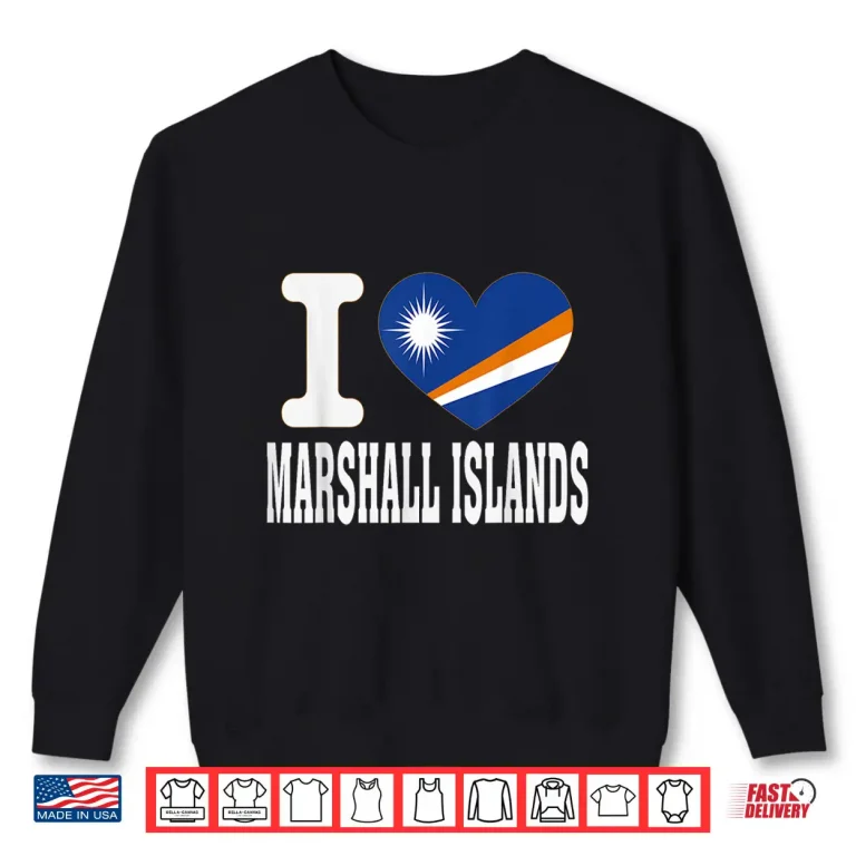 Sweatshirt I Love Marshall Islands Heart Souvenir Lovers Pride Travel Shirt