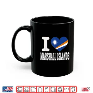 Mug I Love Marshall Islands Heart Souvenir Lovers Pride Travel Shirt