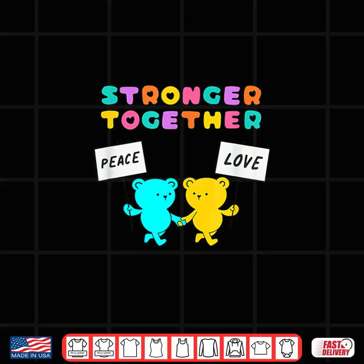 Stronger Together Bears Holding Peace And Love Signs Shirt Stronger Together Bears Holding Peace And Love Signs Shirt