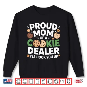 Sweatshirt Proud Cookie Dealer Mom Funny Baking Mama Dessert Humor Shirt