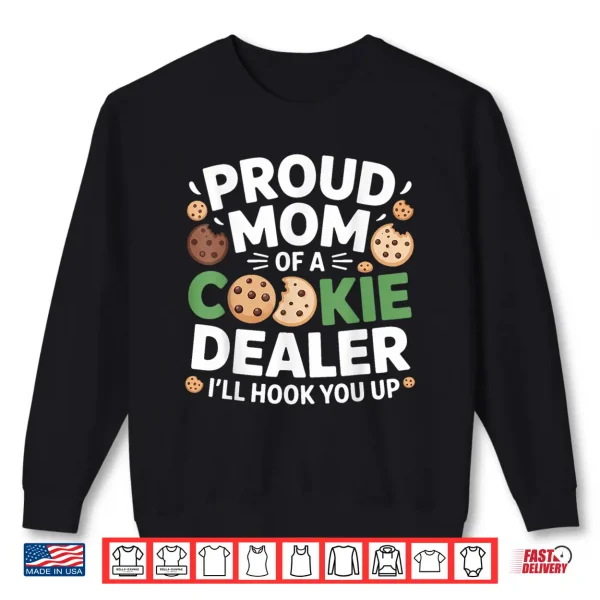Sweatshirt Proud Cookie Dealer Mom Funny Baking Mama Dessert Humor Shirt